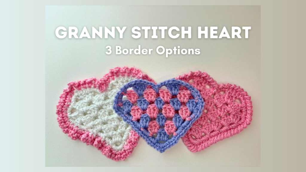 Crochet a Granny Stitch Heart – Free Pattern & Video Tutorial